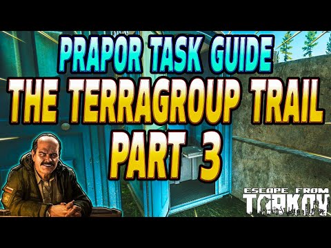 The TerraGroup Trail Part 3 - Prapor Task Guide - Escape From Tarkov