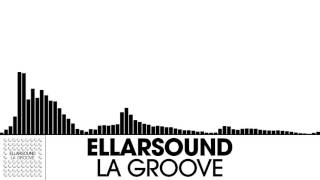 EllarSound – LA Groove [Electro House | plasma.digital]