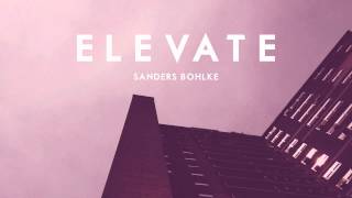 Sanders Bohlke - Elevate