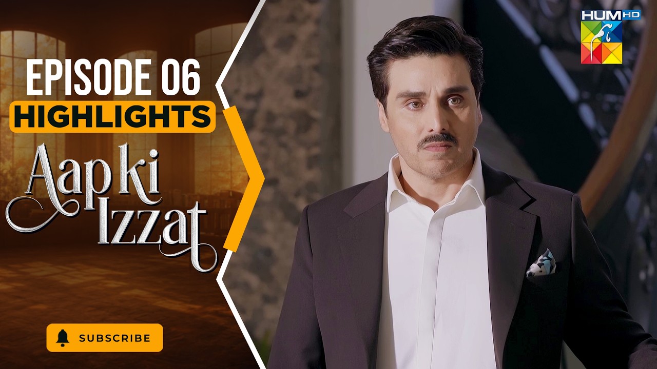 Aap Ki Izzat Episode 06 Highlight [ Urwa Hocane & Ahsan Khan ] - HUM TV