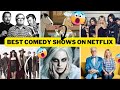 Top 25 best comedy shows on Netflix in 2023 | The Funniest Shows on Netflix You Can’t Miss | Netflix