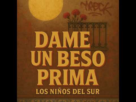 Los niños del sur - Dame un beso prima #tiktokviral