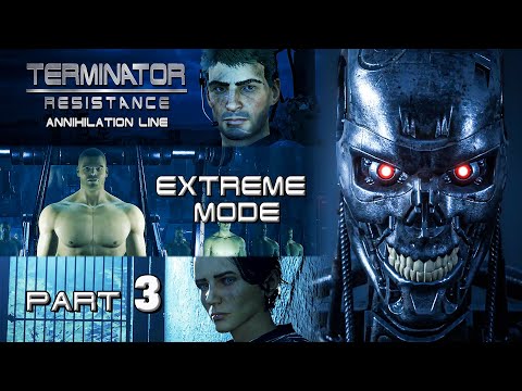 Terminator Resistance Annihilation Line DLC - Extreme Mode Gameplay Walkthrough Part 3 | PC 60fps