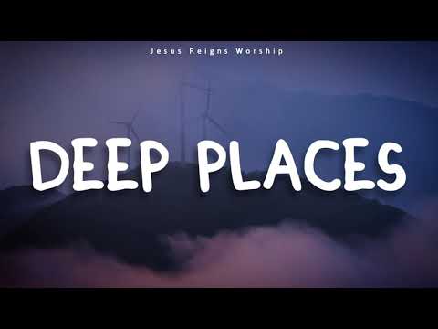 William McDowell ft. Trinity Anderson - Deep Places (Lyrics)