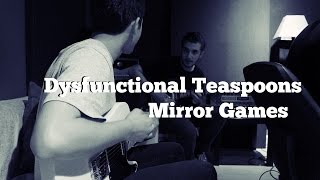 Dysfunctional Teaspoons Recording Mirror Games