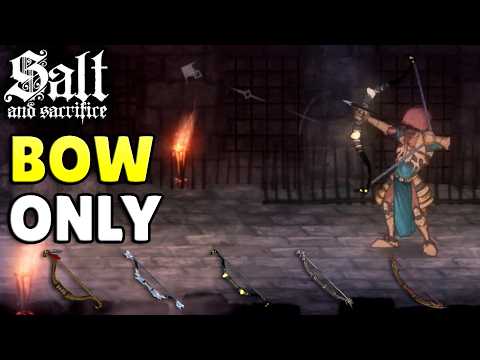 Can You Beat Salt & Sacrifice With ONLY Bows?