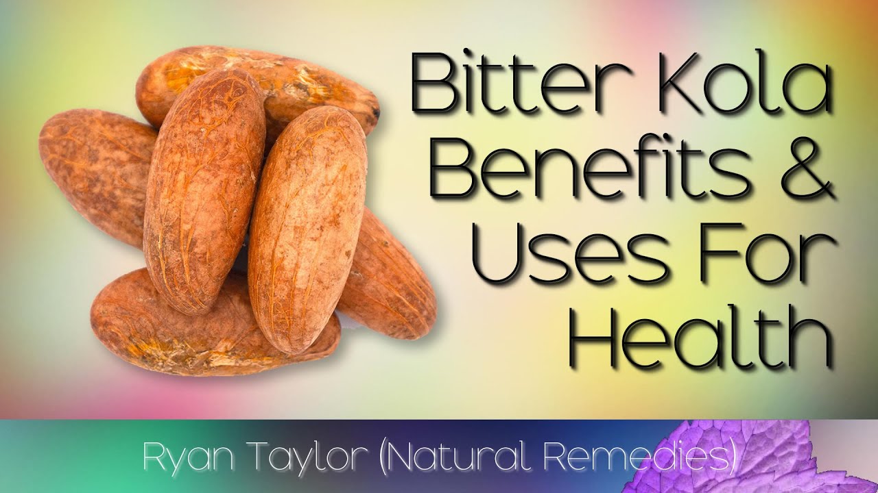 Bitter Kola: Benefits and Uses
