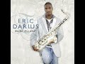 Eric Darius - Be Without You - 2008
