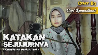 Download lagu KATAKAN SEJUJURNYA - CHRISTINE PANJAITAN | COVER BY SUCI RAMADHANI mp3 Download lagu KATAKAN SEJUJURNYA - CHRISTINE PANJAITAN | COVER BY SUCI RAMADHANI mp3