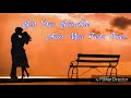 New Best Whatsapp Status Beautiful Song Tere Chehre Me
