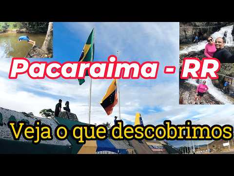 Pacaraima- RR - Veja o que encontramos lá