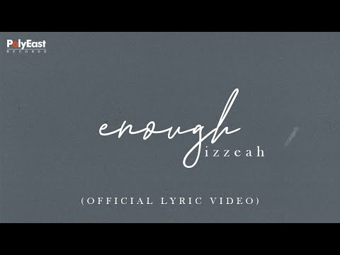 Izzeah - Enough (Official Lyric Video)