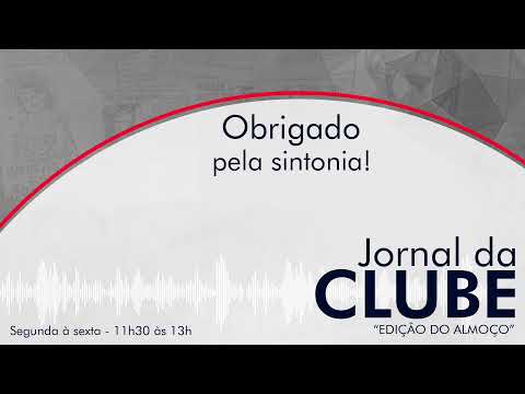 Jornal da Clube - 26/03/24 - Edição do Almoço