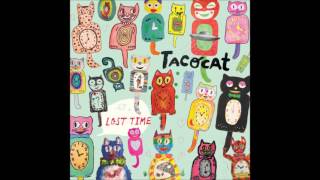 Tacocat - You Can&#39;t Fire Me, I Quit