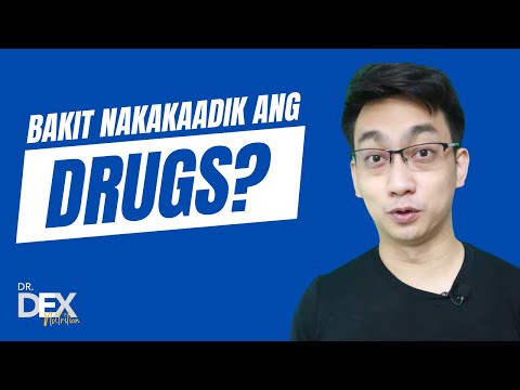 Bakit nakakaadik ang drugs?