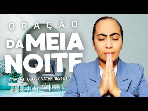 24/02/2026 - ORAÇÃO DA MEIA NOITE COM IZABEL FERREIRA ‪ @IzabelFerreira
