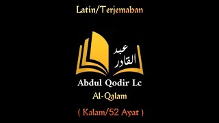 Download lagu Al-Qalam Ustadz Abdul Qodir || Latin/Terjemahan || Lirik mp3 Download lagu Al-Qalam Ustadz Abdul Qodir || Latin/Terjemahan || Lirik mp3