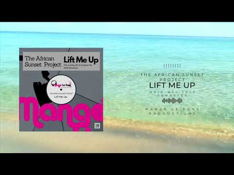 "Lift Me Up" (Original 2022 Remaster) by The African Sunset Project