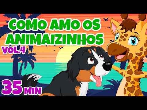 Como Amo os Animaizinhos Vol. 4 - Giramille 35 min | Desenho Animado Musical