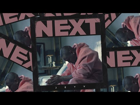 Jey V - Next [Official Music Video]