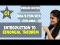 Introduction To Binomial Theorem Binomial Expansion BBA Maths BCA Maths BCOM Maths Dream Maths