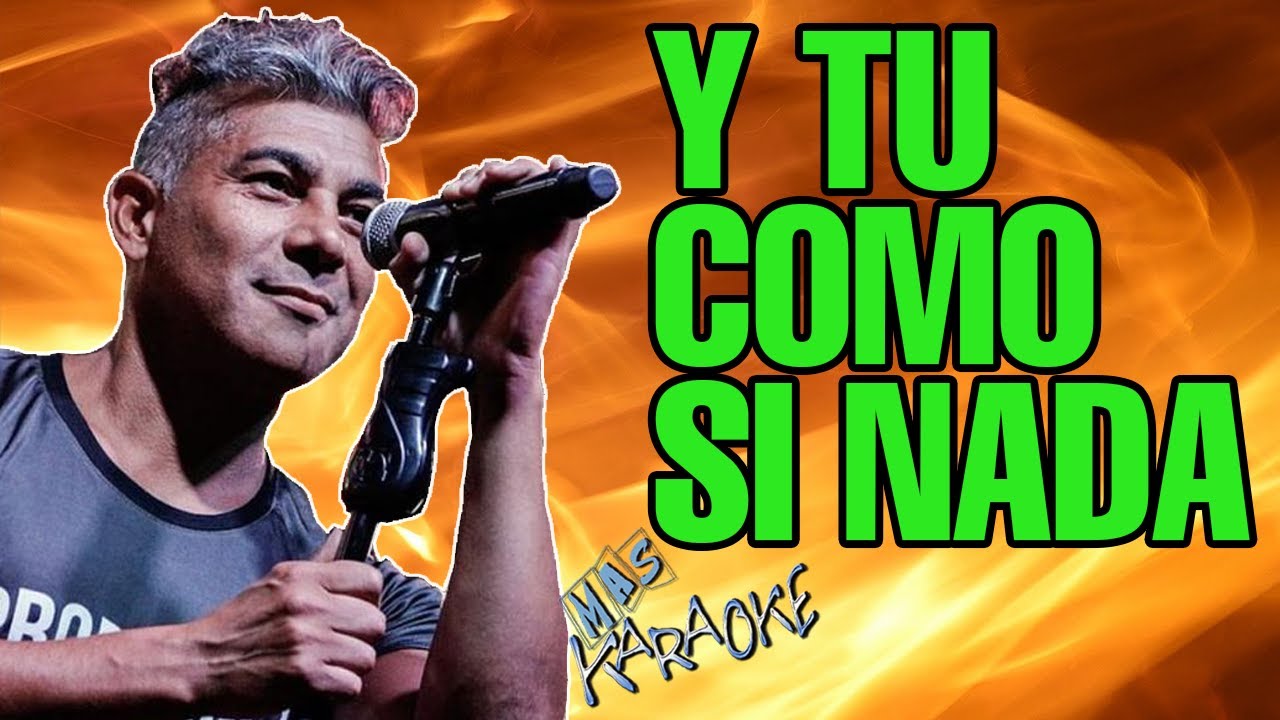 Y Tú Como Si Nada