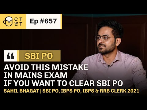 CTwT E657 - SBI PO 2021 Topper Sahil Bhagat | IBPS PO | IBPS & RRB Clerk #sbipo