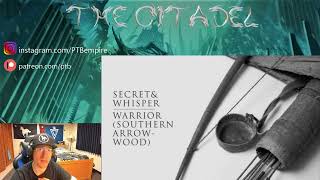 Secret &amp; Whisper - Warrior (Southern Arrow Wood) REACTION