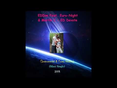 EDDim Feat  Euro Night & Martik C   ED Devote  (Instrumental & Promo Version) Maxi Single 2014