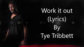 Tye Tribbett - Work it out Lyrics