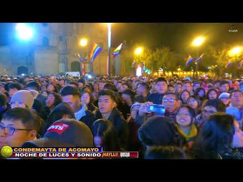 CONDEMAYTA DE ACOMAYO EN NOCHE DE LUCES Y SONIDO  CUSCO  2024