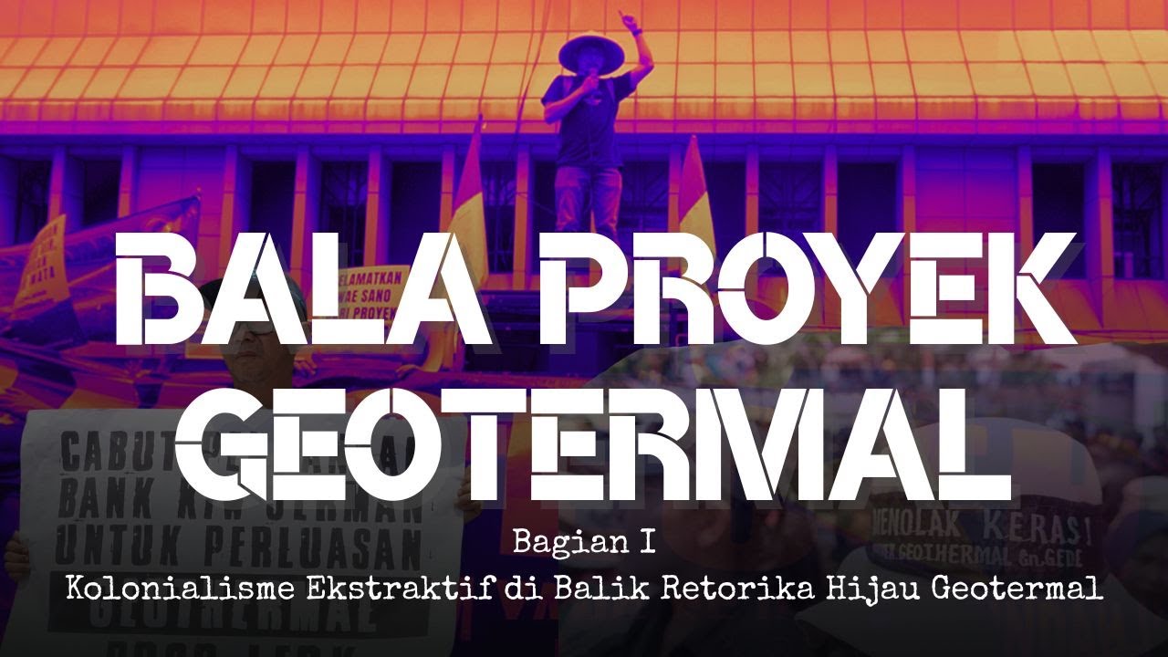 GEOTERMAL: ENERGI BERSIH ATAU KOLONIALISME BARU