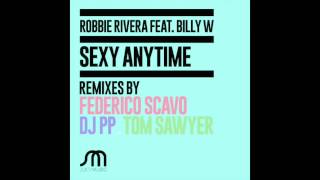 Robbie Rivera Feat. Billy W-Sexy Anytime-DJ PP mix