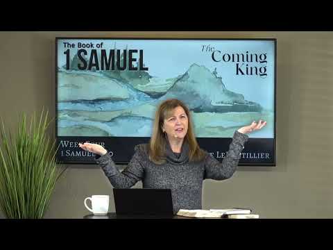 1 Samuel 8-10 • Waiting on God • The Coming King  •  Women of the Word