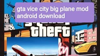 gta vice city big plane mod android  download