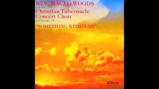 He'll Understand & Say Well Done-Rev. Maceo Woods & The Christian Tabernacle Concert Choir