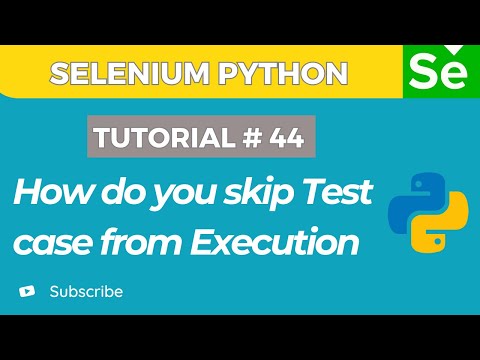 Selenium Webdriver With Python Tutorial 44 Skipping Test Cases Pytest Framework Tutorial