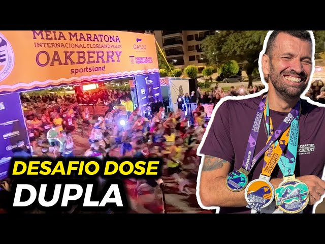 Meia Maratona Internacional de Florianópolis OAKBERRY - O desafio aqui é correr dois dias em seguida