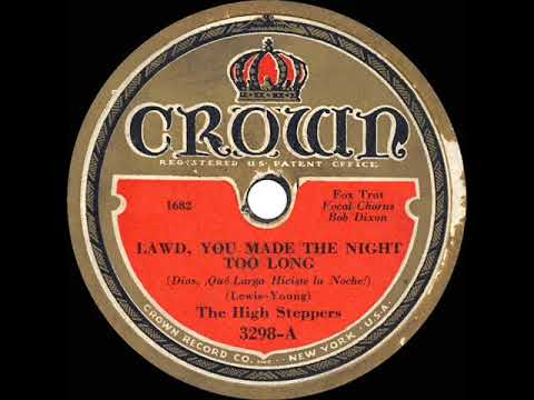 1932 High Steppers - Lawd, You Made The Night Too Long (Dick Robertson, vocal)