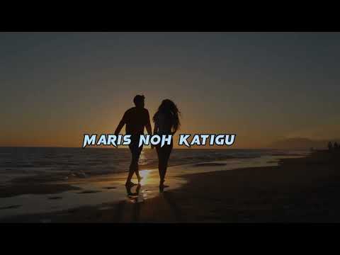 Maris_Noh_Katigu_-_Tonton_Malele__feat._Kronos_Lyric 2023