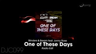 Blinders & Bream ft Jonny Rose - One of These Days (Radio Edit)