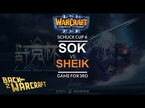 WC3 - Schuck Cup 6 - Game for 3rd: [H] Sok vs. Sheik [U]