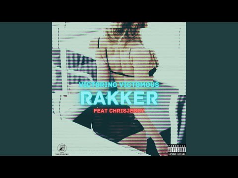 RAKKER (FEAT. CHRISJEBOY)