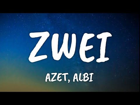 AZET & ALBI - Zwei (Lyrics)