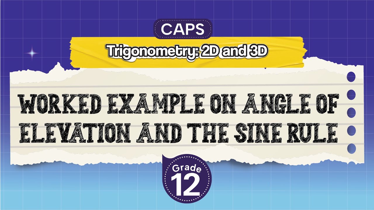 [GRADE 12] Worked example: trigonometric ratios and sine rule