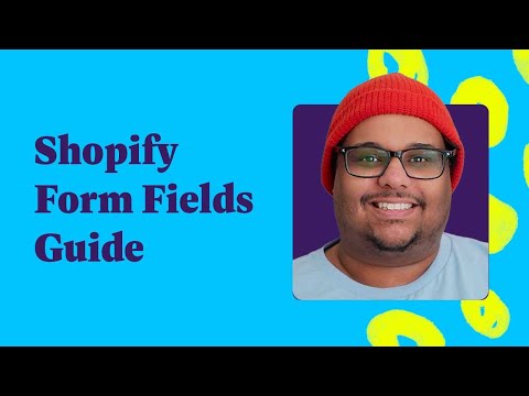 Shopify Order Form Fields Guide