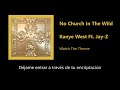 Kanye West - No Church In The Wild (Subtitulada)