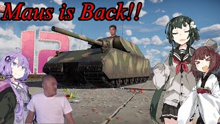 【WarThunder】Maus is Back!!!!!!!【ボイスロイド＆淫夢】