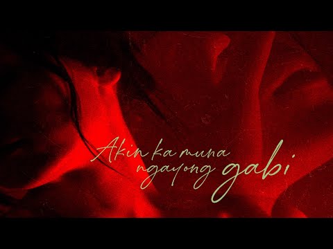 Press Hit Play - Akin Ka Muna Ngayong Gabi [Official Lyric Video]