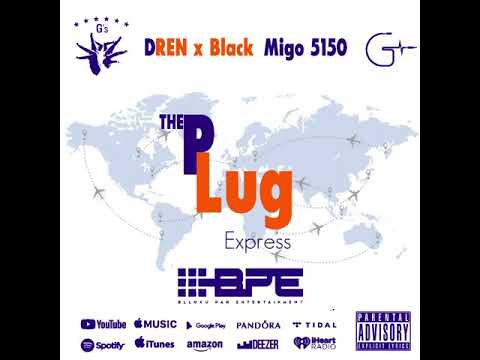 DREN x Black Migo 5150 - The Plug